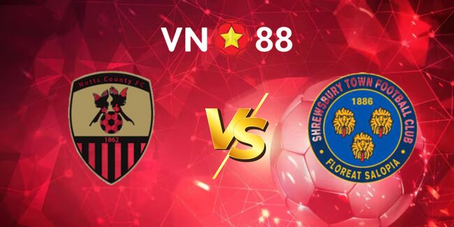 nhan dinh notts county vs shrewsbury town 6